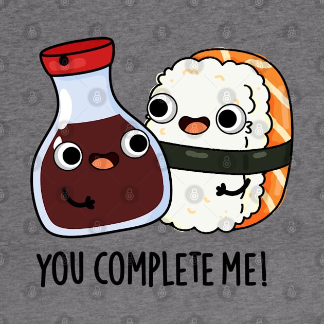 You Complete Me Cute Sushi Soy Sauce Pun by punnybone